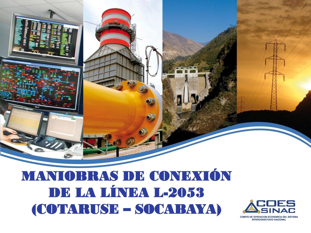 MANIOBRAS DE CONEXIÓN DE LA LÍNEA L-2053 (COTARUSE – SOCABAYA)