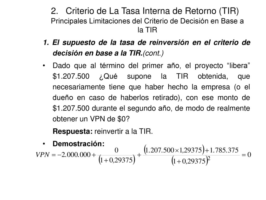 2. Criterio de La Tasa Interna de Retorno (TIR) Principales Limitaciones del Criterio de Decisión en Base a la TIR
