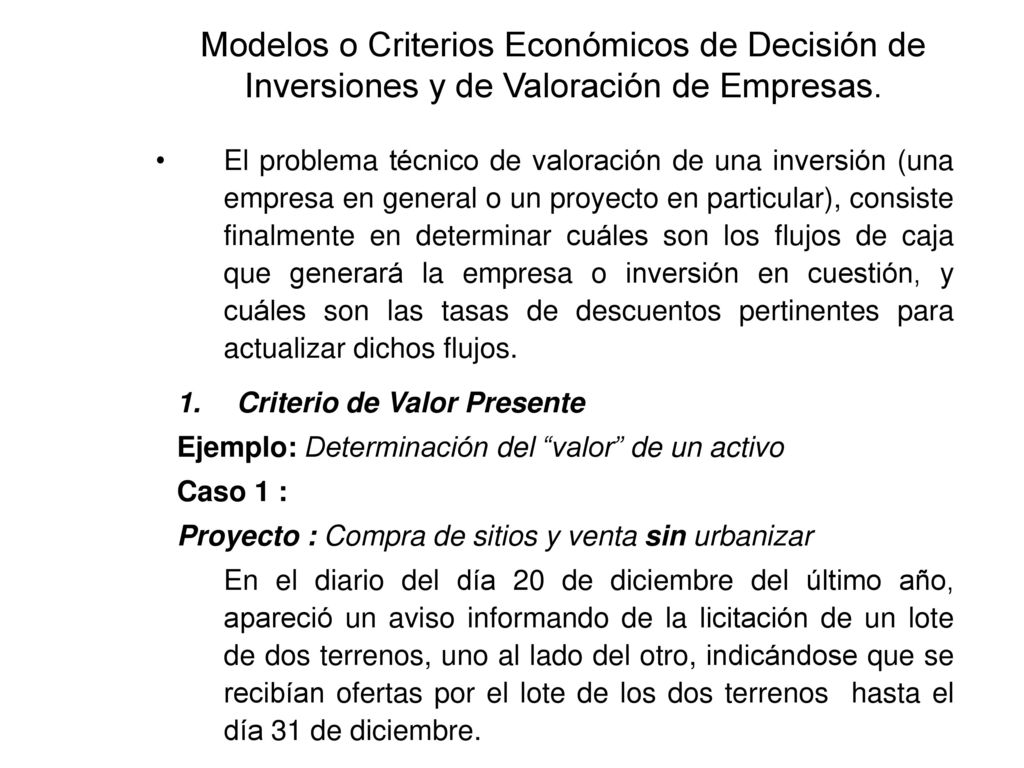 Modelos o Criterios Económicos de Decisión de Inversiones y de Valoración de Empresas.