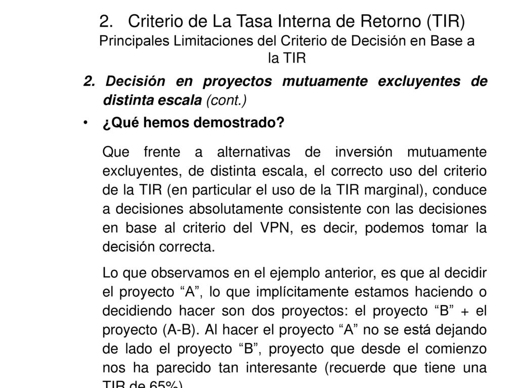 2. Criterio de La Tasa Interna de Retorno (TIR) Principales Limitaciones del Criterio de Decisión en Base a la TIR