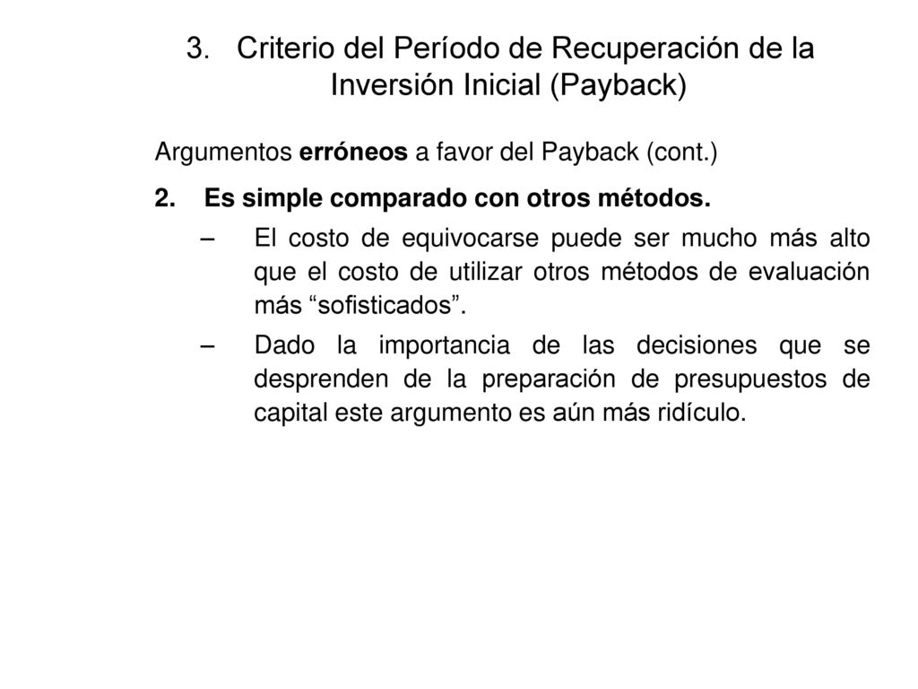 3. Criterio del Período de Recuperación de la Inversión Inicial (Payback)