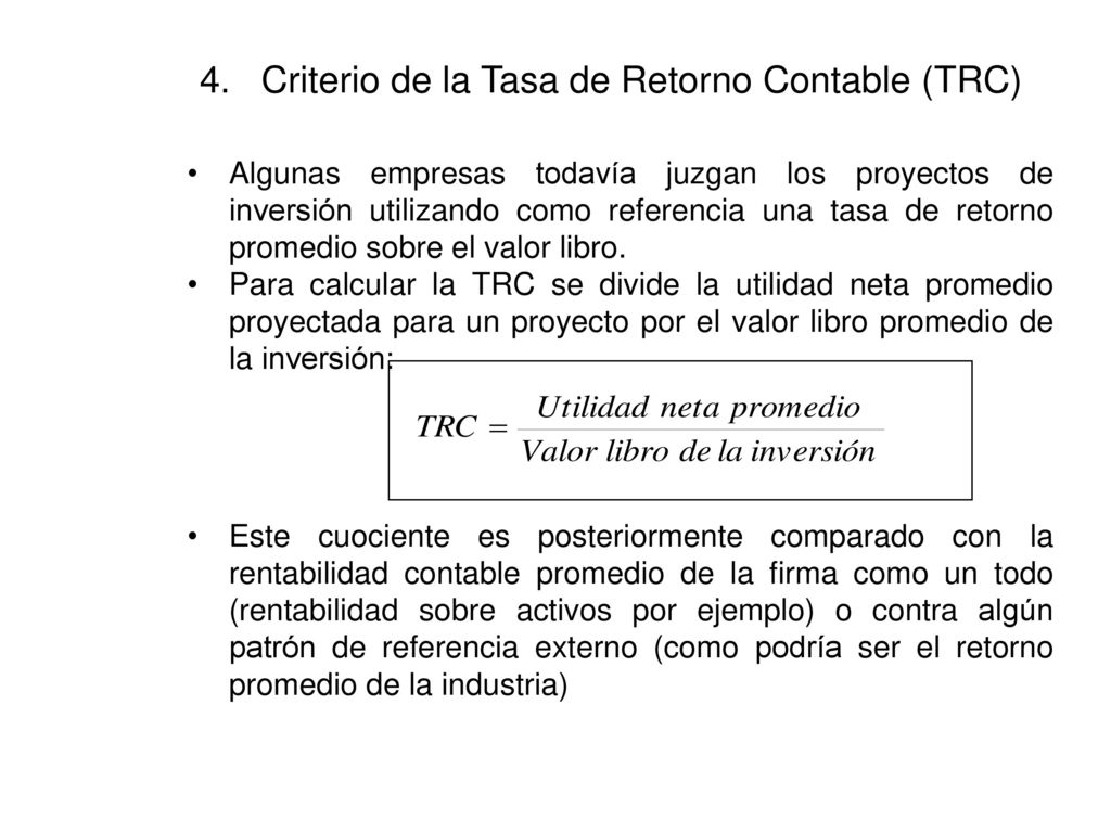 4. Criterio de la Tasa de Retorno Contable (TRC)