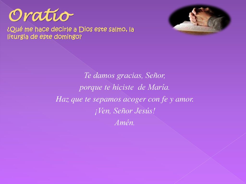 Oratio ¿Qué me hace decirle a Dios este salmo, la liturgia de este domingo