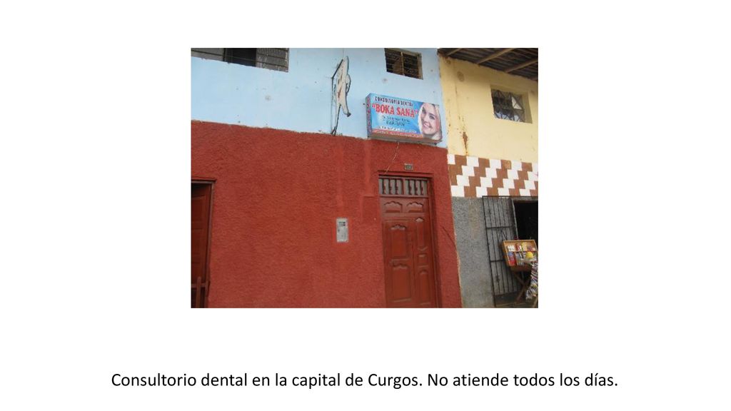 Consultorio dental en la capital de Curgos. No atiende todos los días.