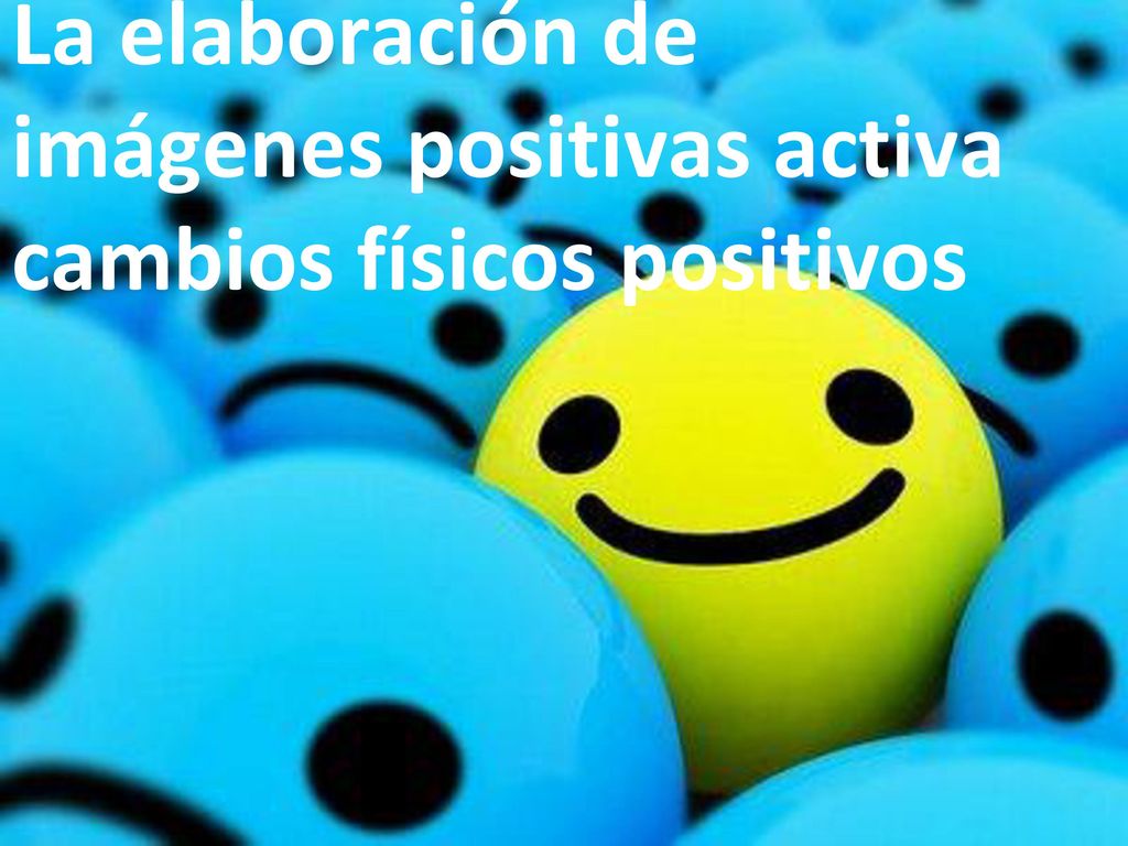 La elaboración de imágenes positivas activa cambios físicos positivos