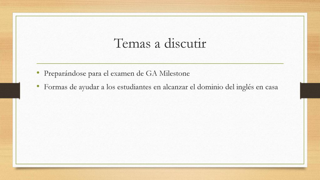Temas a discutir Preparándose para el examen de GA Milestone