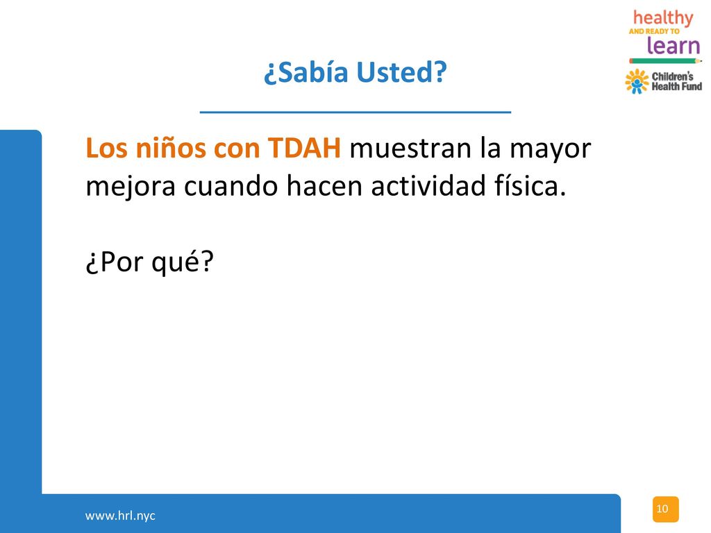 ¿Sabía Usted Los niños con TDAH muestran la mayor mejora cuando hacen actividad física. ¿Por qué