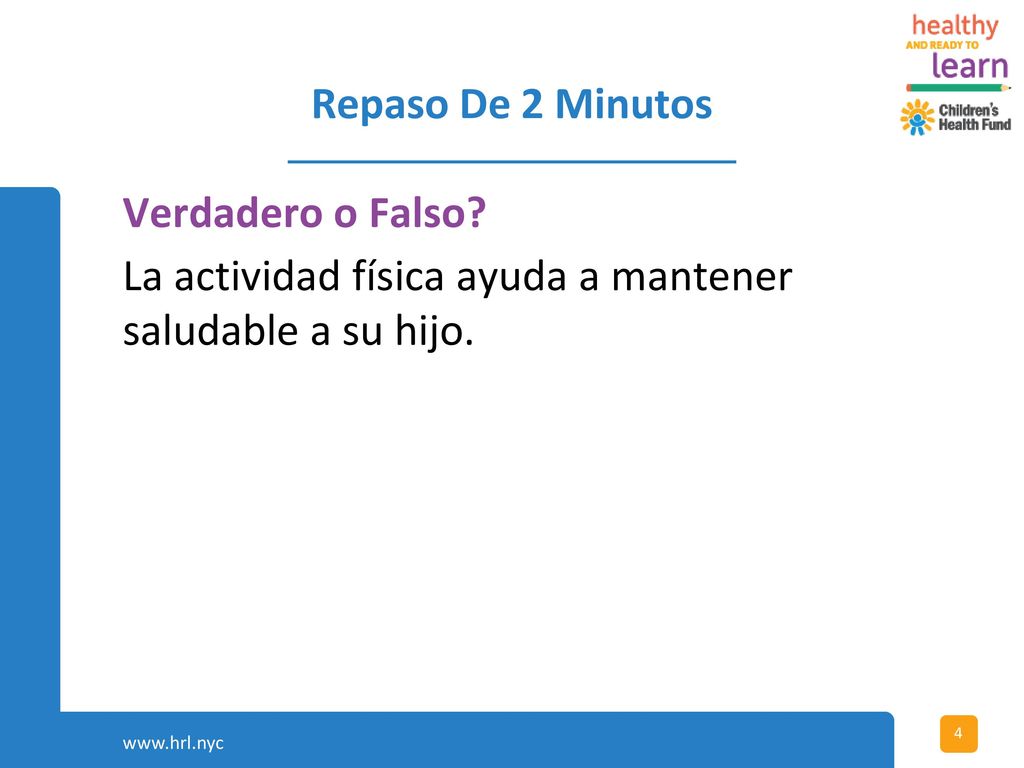 La actividad física ayuda a mantener saludable a su hijo.