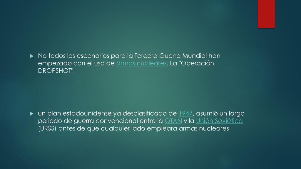 No todos los escenarios para la Tercera Guerra Mundial han empezado con el uso de armas nucleares. La Operación DROPSHOT ,