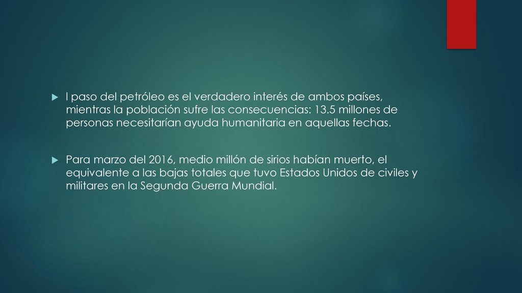 l paso del petróleo es el verdadero interés de ambos países, mientras la población sufre las consecuencias: 13.5 millones de personas necesitarían ayuda humanitaria en aquellas fechas.