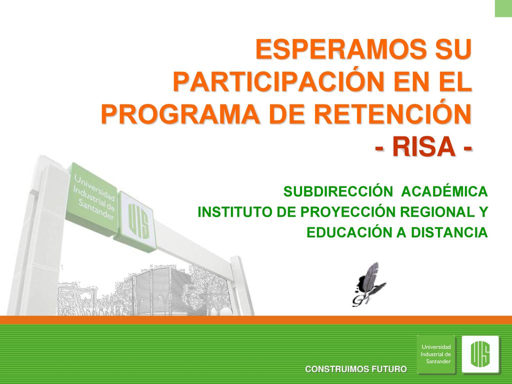 ESPERAMOS SU PARTICIPACIÓN EN EL PROGRAMA DE RETENCIÓN - RISA -