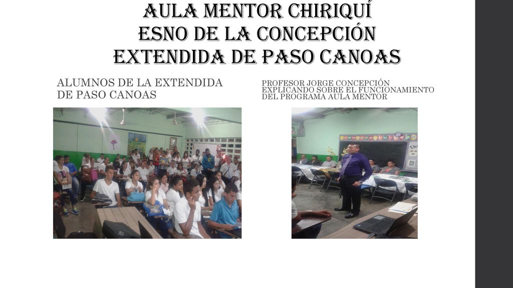 AULA MENTOR CHIRIQUÍ ESNO DE LA CONCEPCIÓN EXTENDIDA DE PASO CANOAS