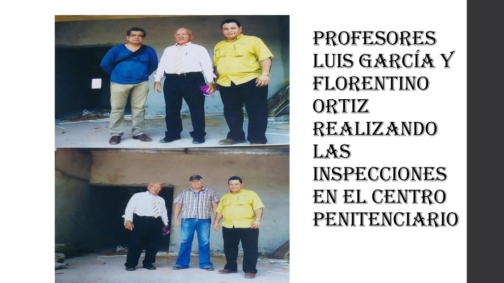 PROFESORES Luis García y Florentino Ortiz Realizando las Inspecciones en el Centro Penitenciario