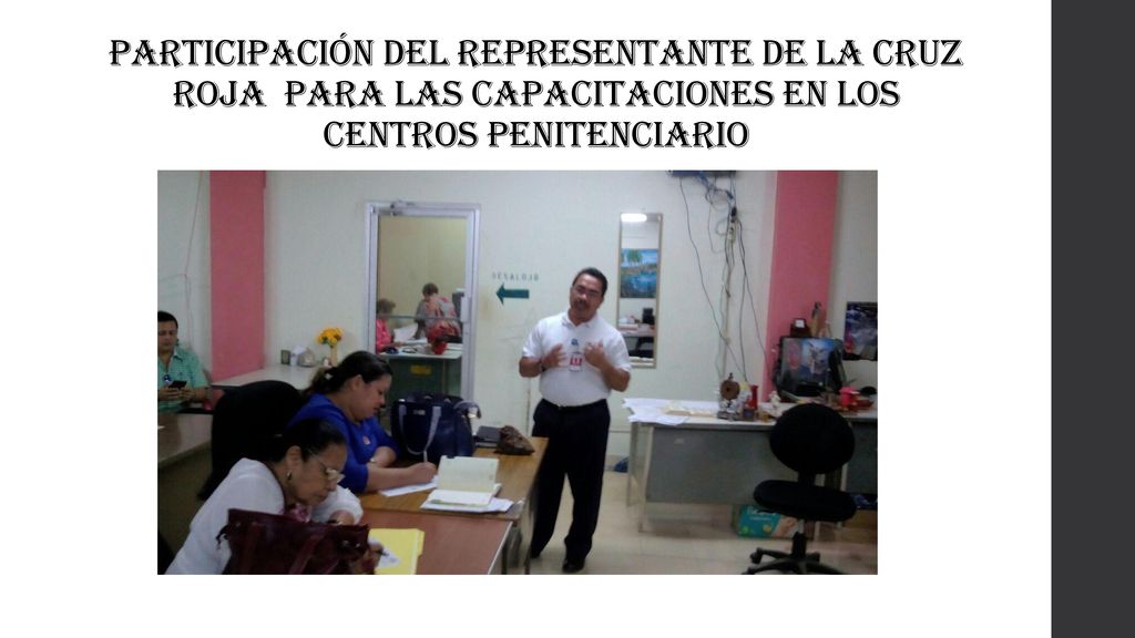 Participación del Representante de la Cruz Roja para las Capacitaciones en los Centros Penitenciario