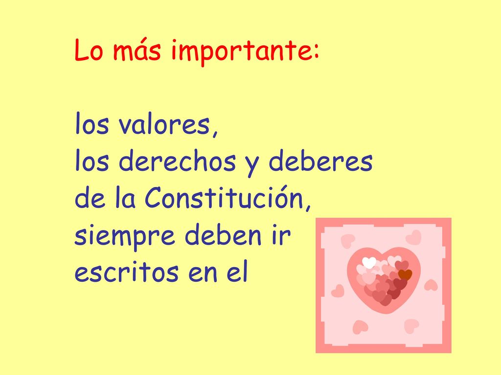Lo más importante: los valores, los derechos y deberes.