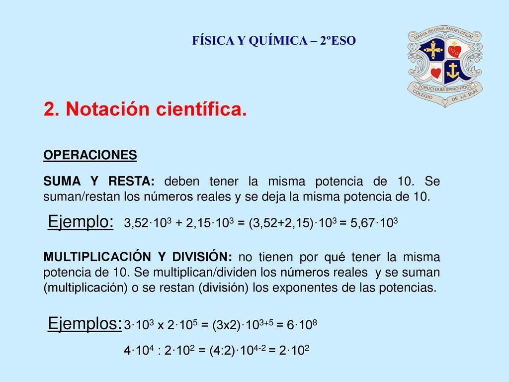 2. Notación científica. Ejemplo: Ejemplos: FÍSICA Y QUÍMICA – 2ºESO