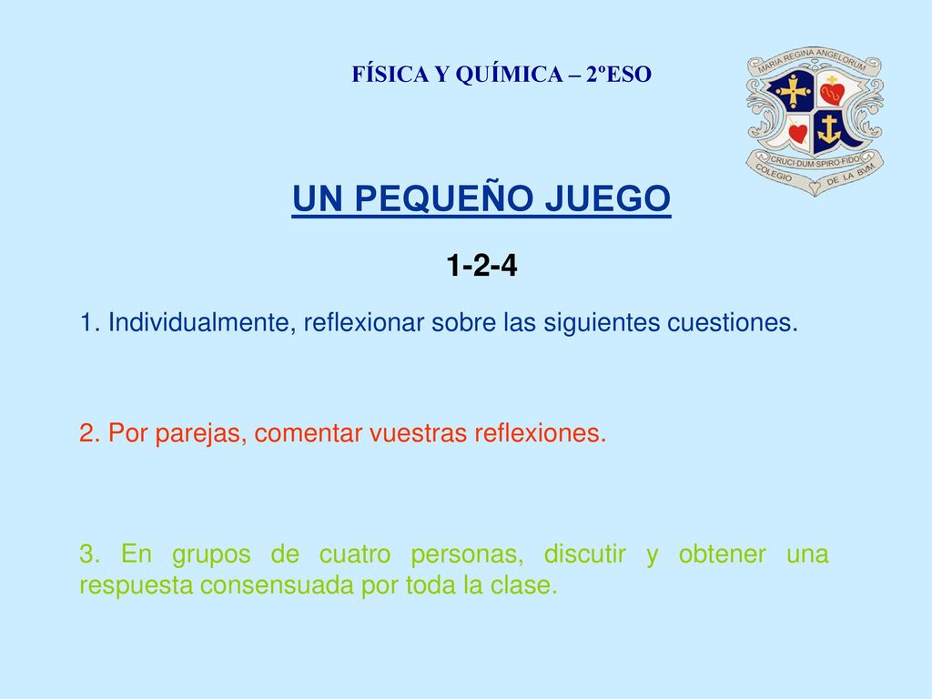 FÍSICA Y QUÍMICA – 2ºESO UN PEQUEÑO JUEGO Individualmente, reflexionar sobre las siguientes cuestiones.