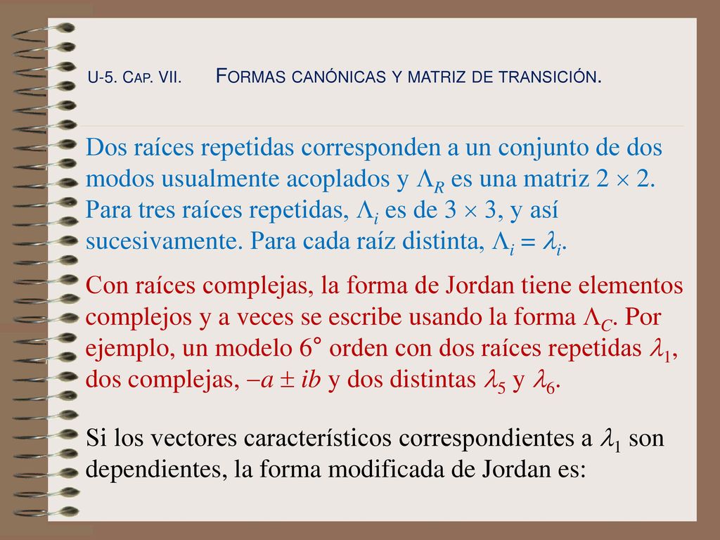 U-5. Cap. VII. Formas canónicas y matriz de transición.