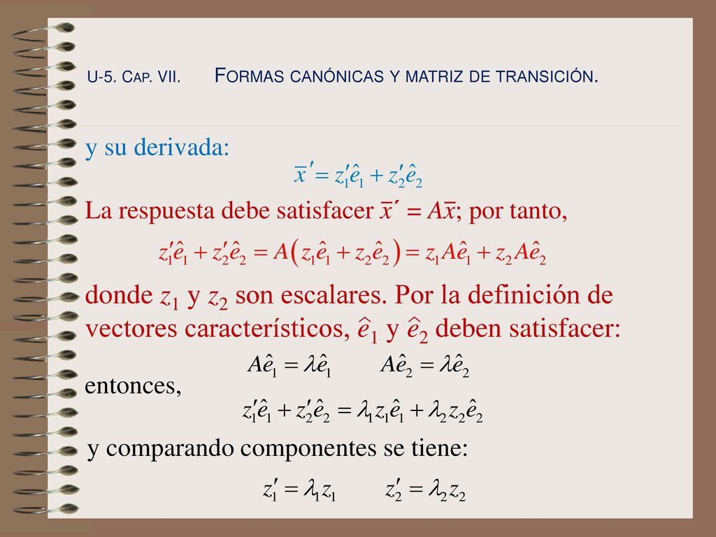 U-5. Cap. VII. Formas canónicas y matriz de transición.