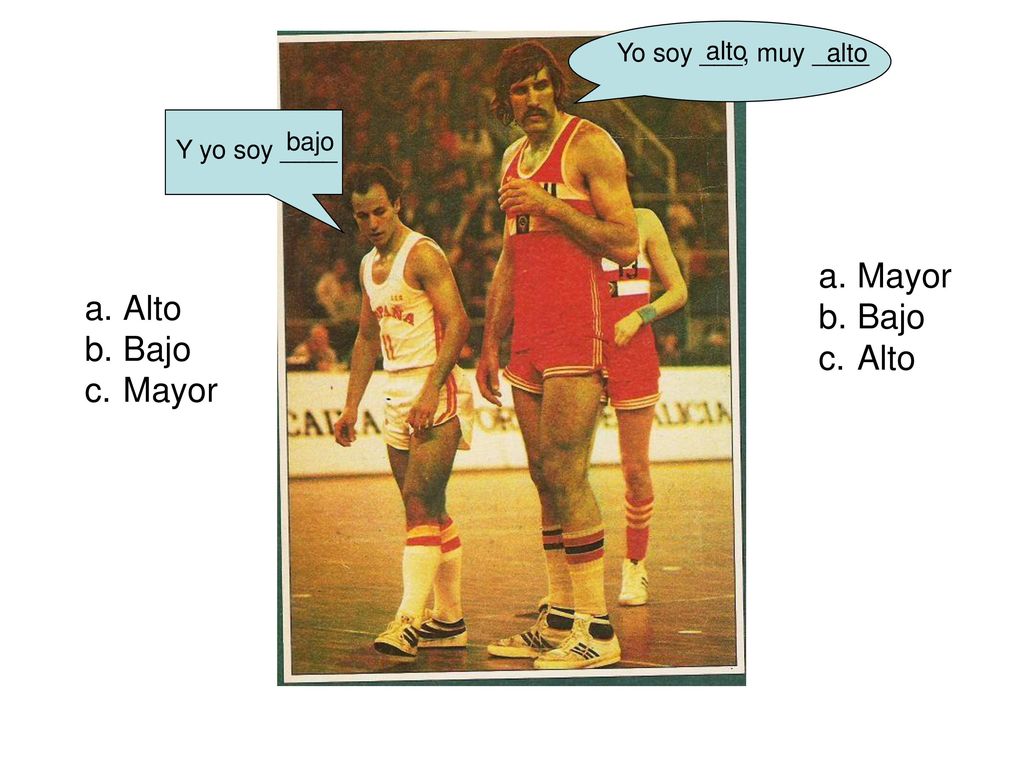 Mayor Bajo Alto Alto Bajo Mayor Yo soy ___, muy ____ alto alto bajo