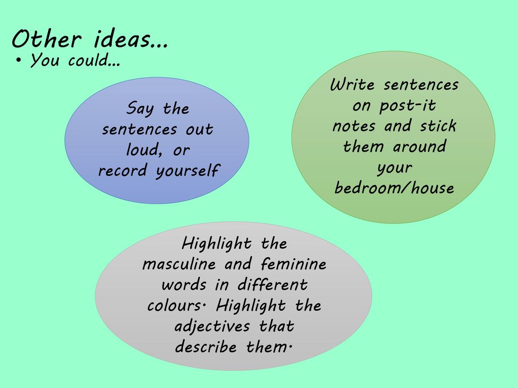 Say the sentences out loud, or record yourself