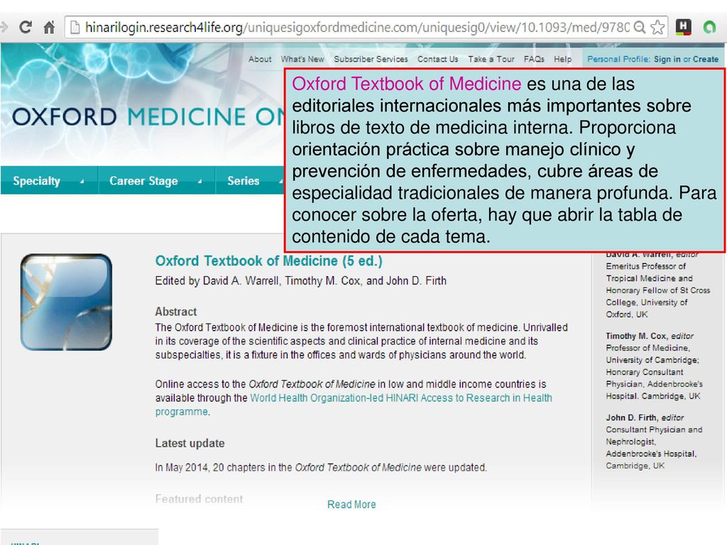 Oxford Textbook of Medicine es una de las editoriales internacionales más importantes sobre libros de texto de medicina interna.