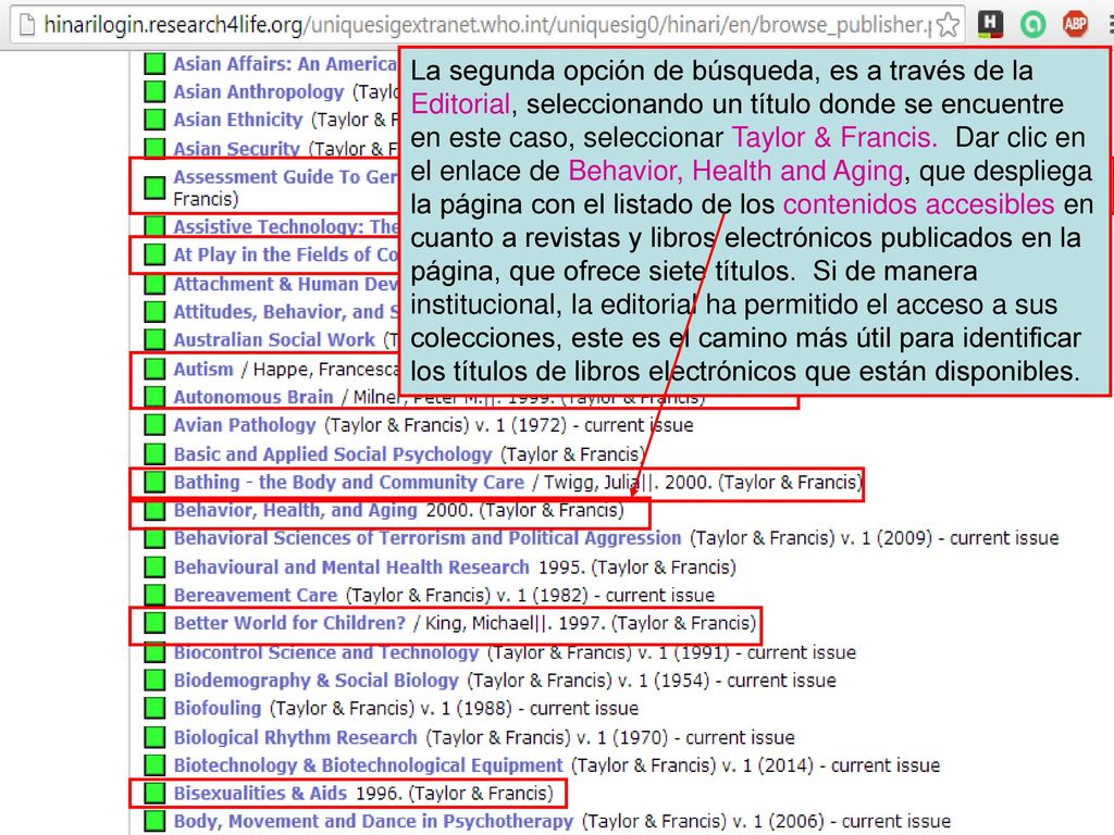 La segunda opción de búsqueda, es a través de la Editorial, seleccionando un título donde se encuentre en este caso, seleccionar Taylor & Francis.
