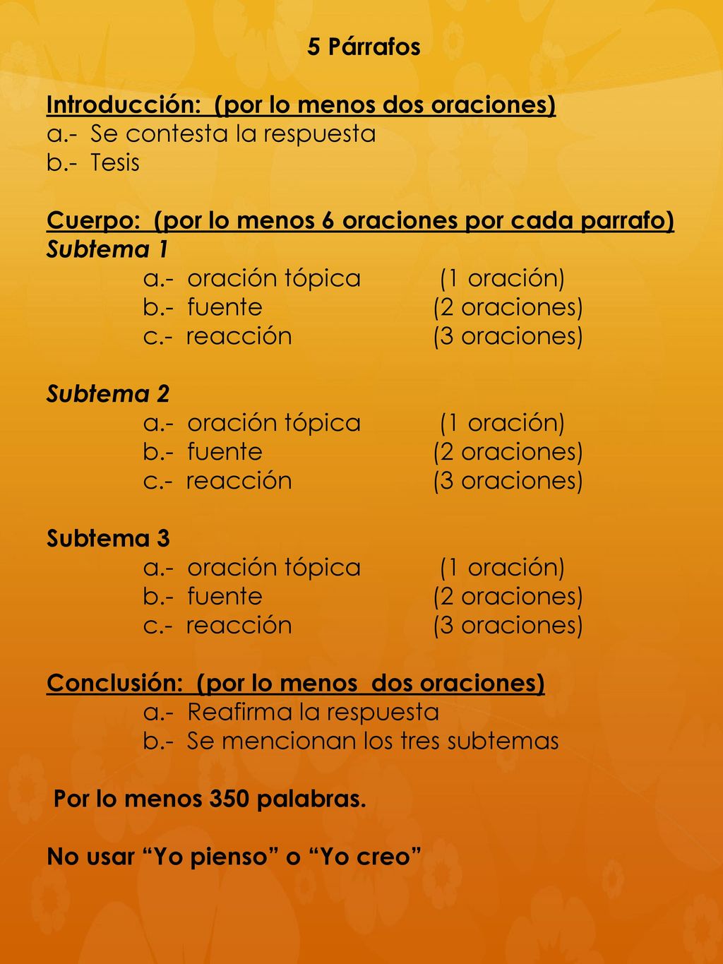 5 Párrafos Introducción: (por lo menos dos oraciones) a.- Se contesta la respuesta. b.- Tesis.