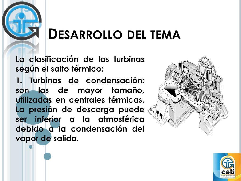 Desarrollo del tema La clasificación de las turbinas según el salto térmico: