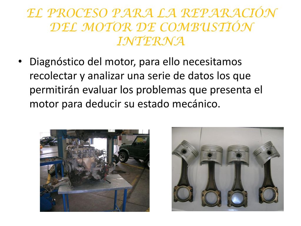 EL PROCESO PARA LA REPARACIÓN DEL MOTOR DE COMBUSTIÓN INTERNA