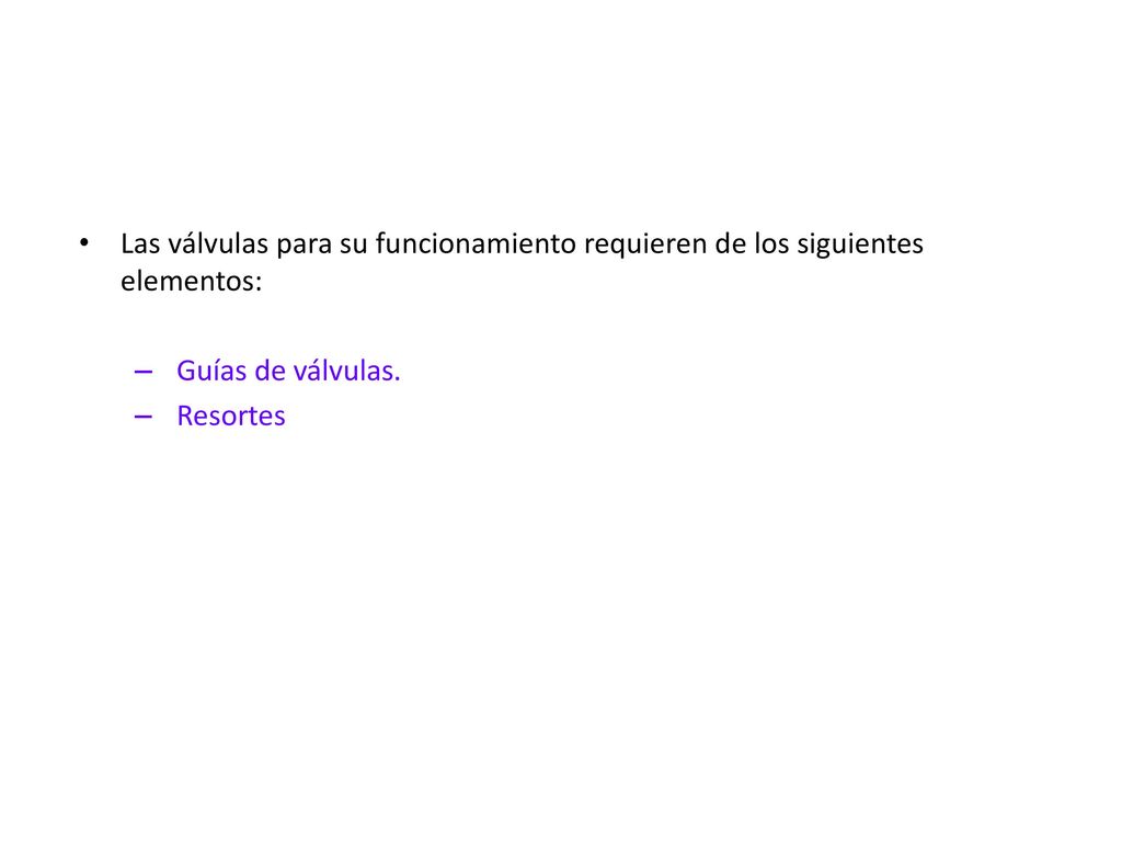 Las válvulas para su funcionamiento requieren de los siguientes elementos: