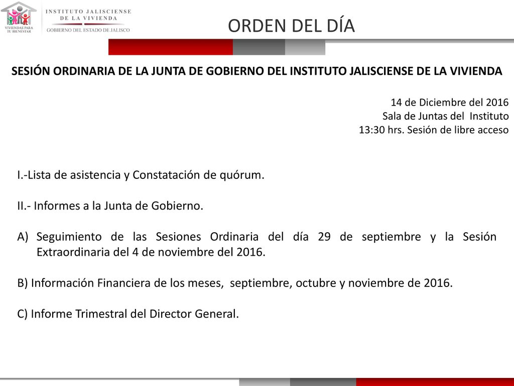 ORDEN DEL DÍA SESIÓN ORDINARIA DE LA JUNTA DE GOBIERNO DEL INSTITUTO JALISCIENSE DE LA VIVIENDA. 14 de Diciembre del