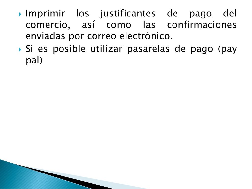 Imprimir los justificantes de pago del comercio, así como las confirmaciones enviadas por correo electrónico.