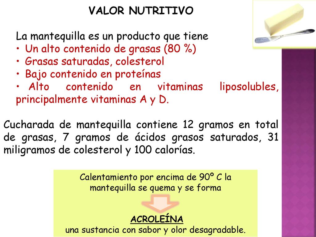 La mantequilla es un producto que tiene