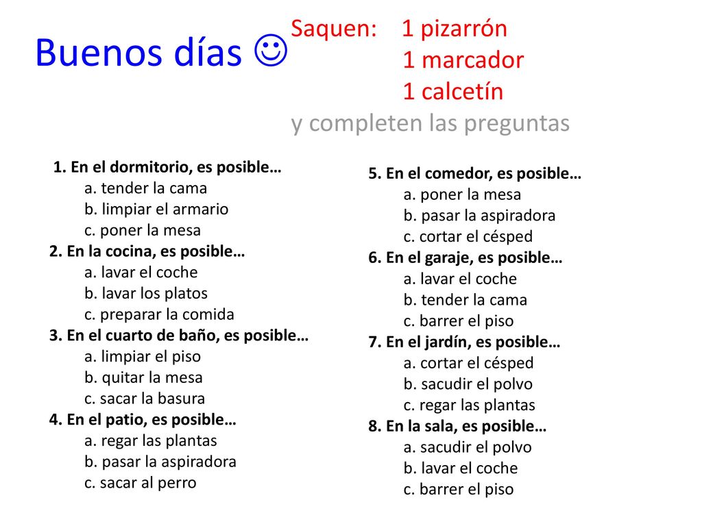 Saquen: 1 pizarrón 1 marcador 1 calcetín y completen las preguntas