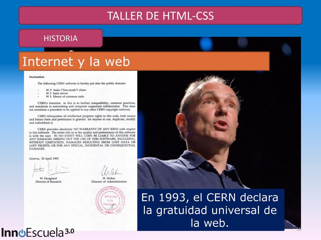 En 1993, el CERN declara la gratuidad universal de la web.