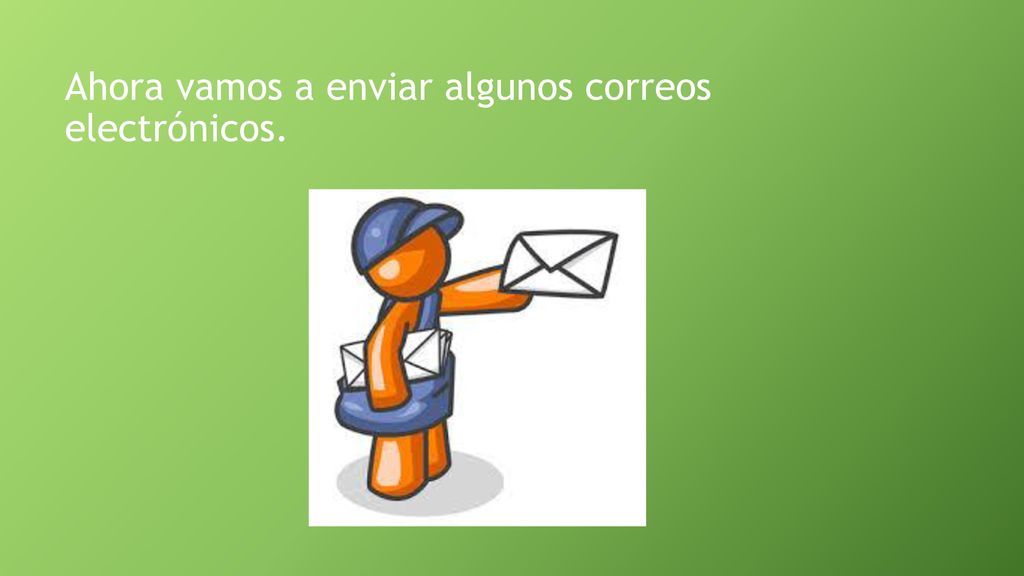 Ahora vamos a enviar algunos correos electrónicos.