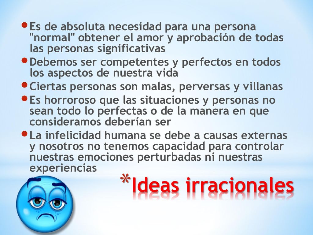 Es de absoluta necesidad para una persona normal obtener el amor y aprobación de todas las personas significativas