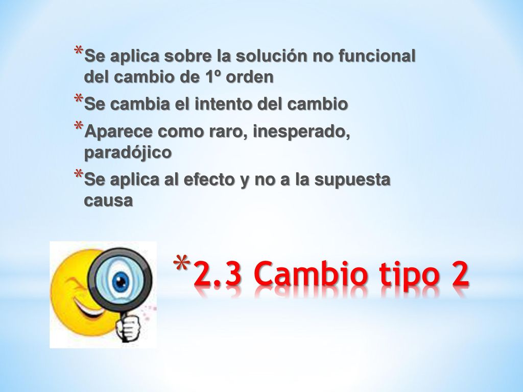 Se aplica sobre la solución no funcional del cambio de 1º orden