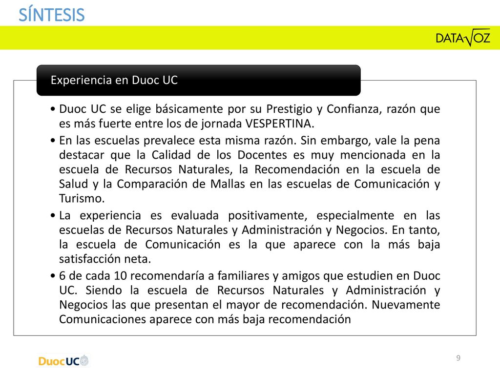 Síntesis Duoc UC se elige básicamente por su Prestigio y Confianza, razón que es más fuerte entre los de jornada VESPERTINA.