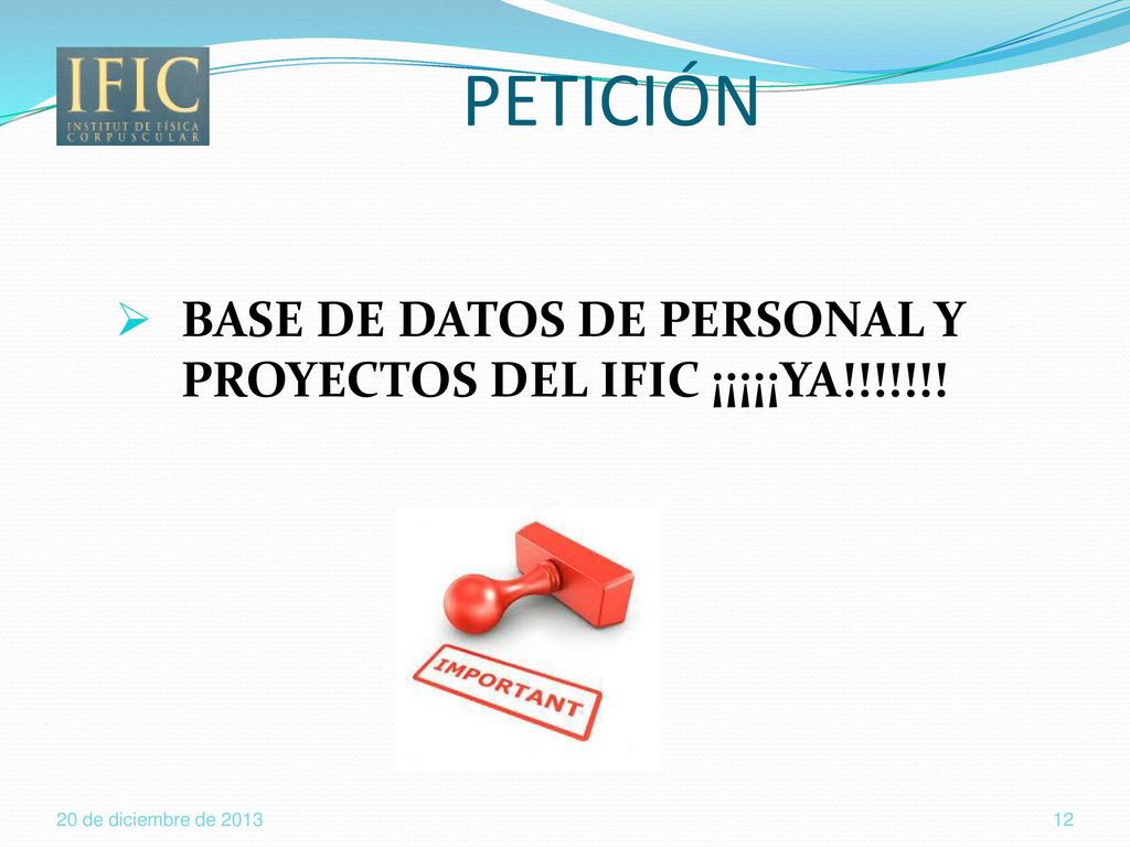 PETICIÓN BASE DE DATOS DE PERSONAL Y PROYECTOS DEL IFIC ¡¡¡¡¡YA!!!!!!!