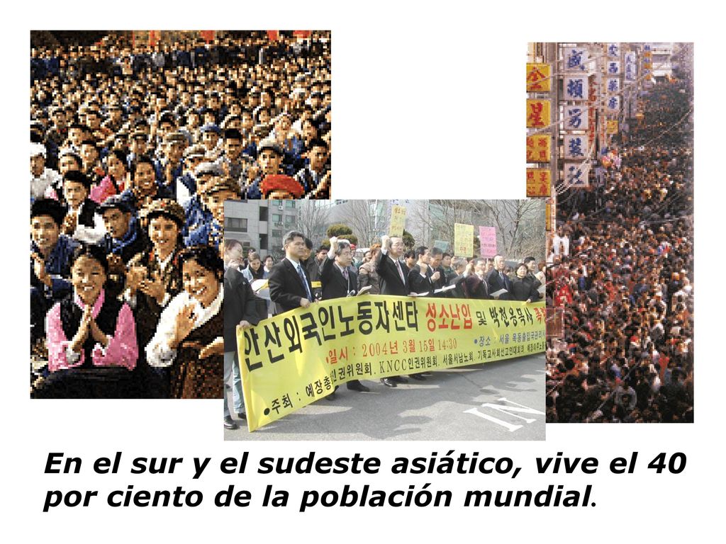 En el sur y el sudeste asiático, vive el 40 por ciento de la población mundial.