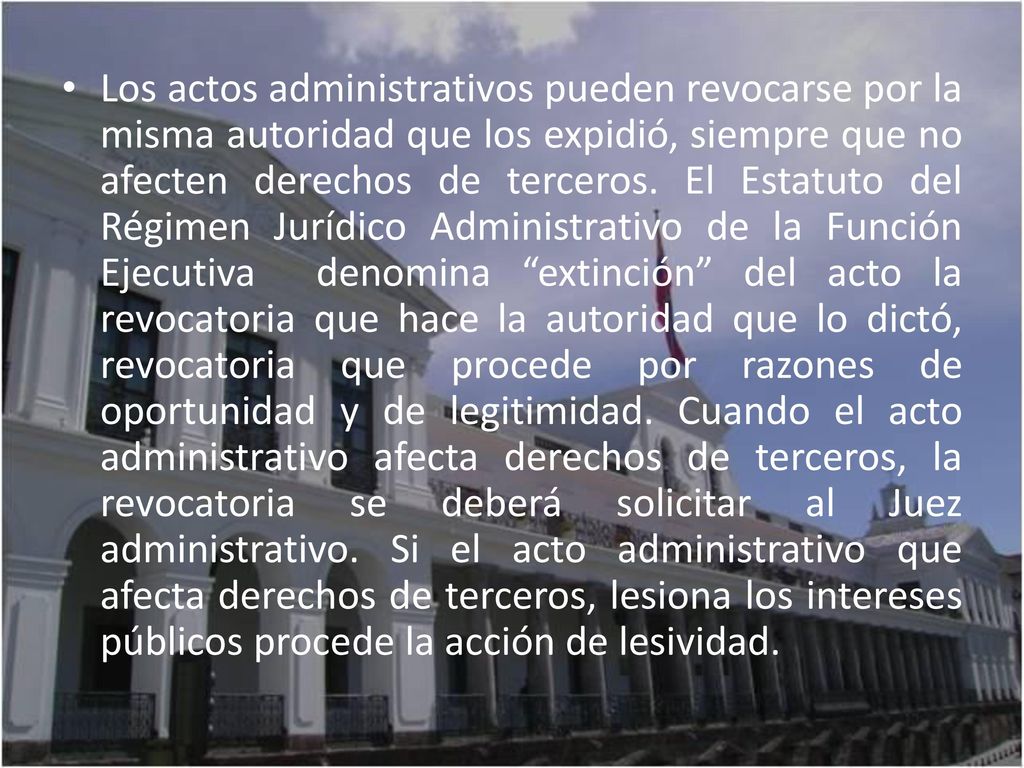 Los actos administrativos pueden revocarse por la misma autoridad que los expidió, siempre que no afecten derechos de terceros.