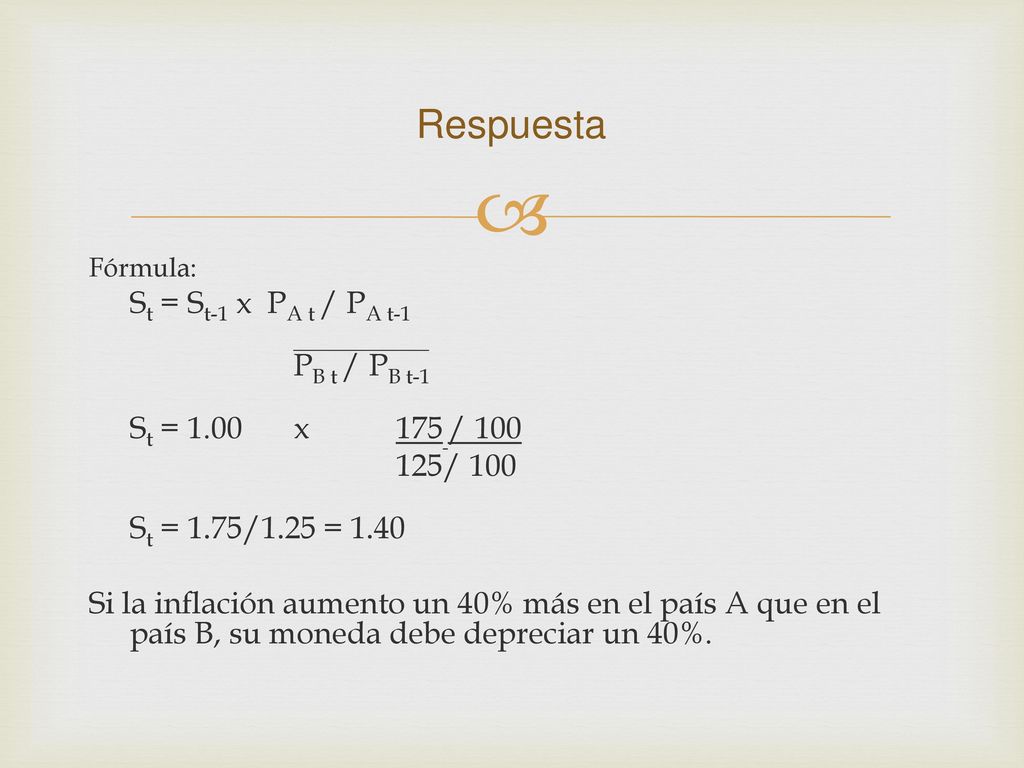 Respuesta _____________ PB t / PB t-1 125/ 100