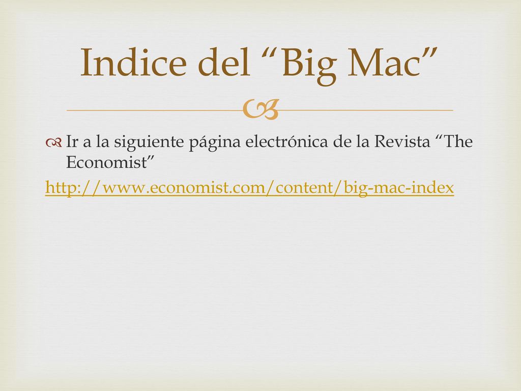 Indice del Big Mac Ir a la siguiente página electrónica de la Revista The Economist