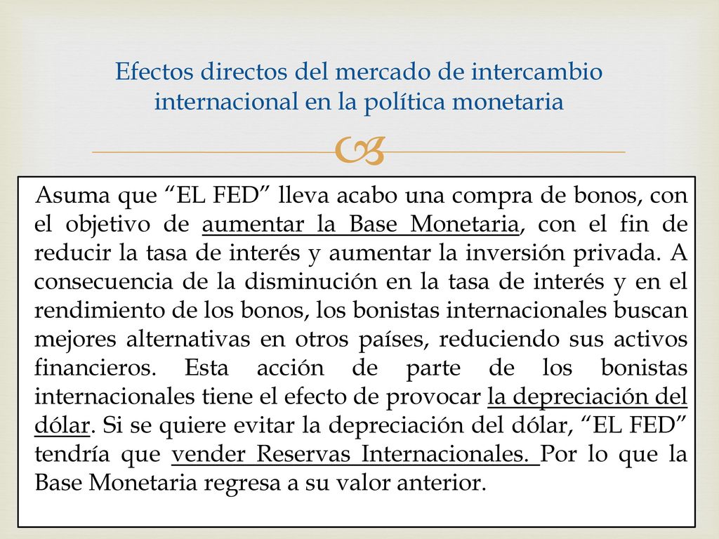 Efectos directos del mercado de intercambio internacional en la política monetaria