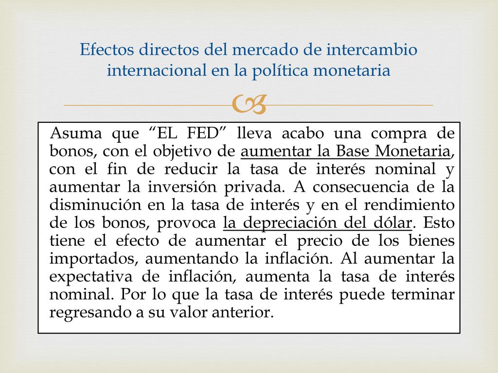 Efectos directos del mercado de intercambio internacional en la política monetaria