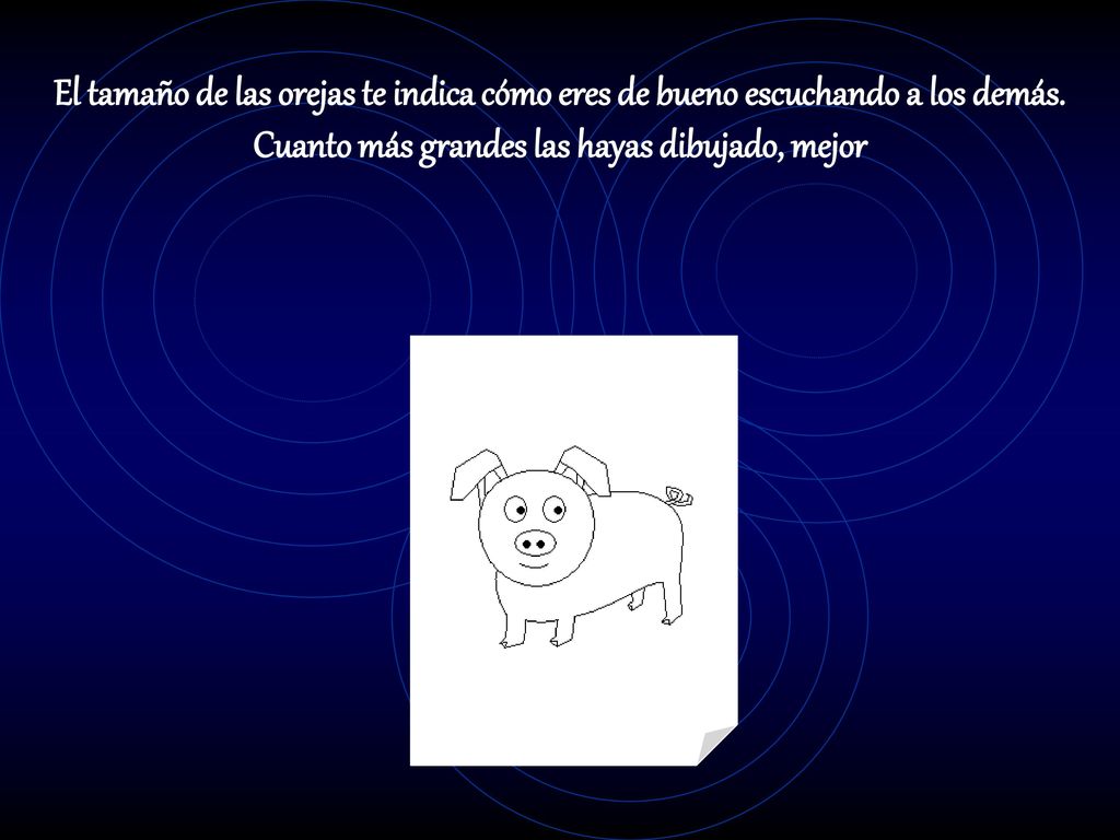El tamaño de las orejas te indica cómo eres de bueno escuchando a los demás.