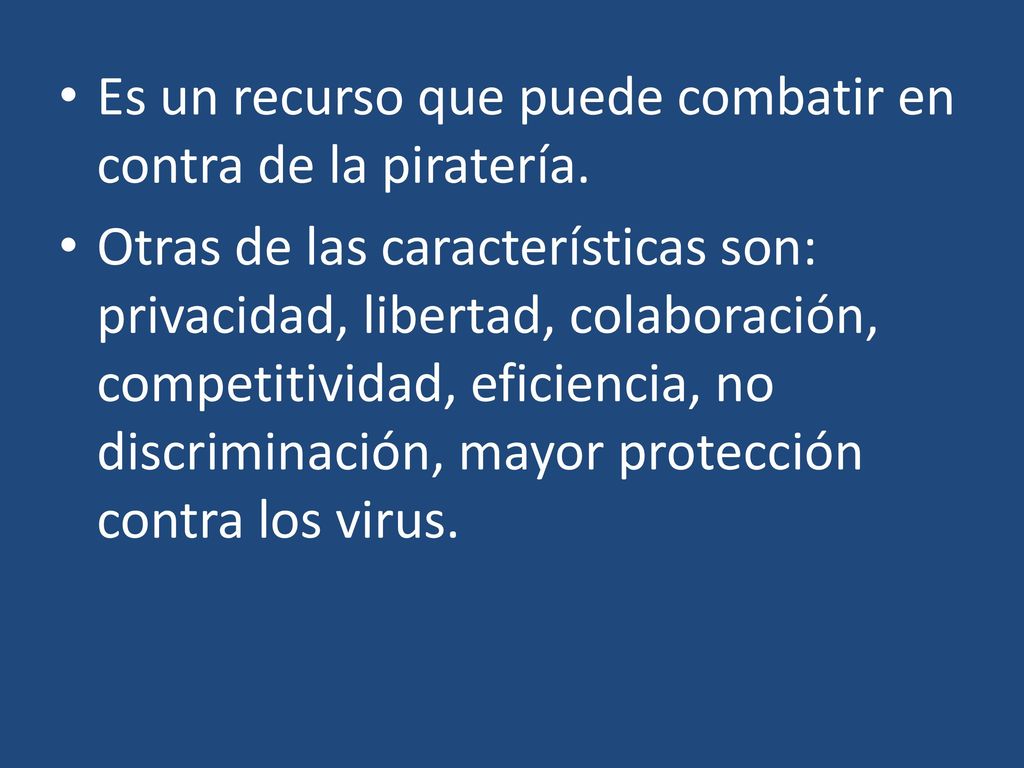 Es un recurso que puede combatir en contra de la piratería.