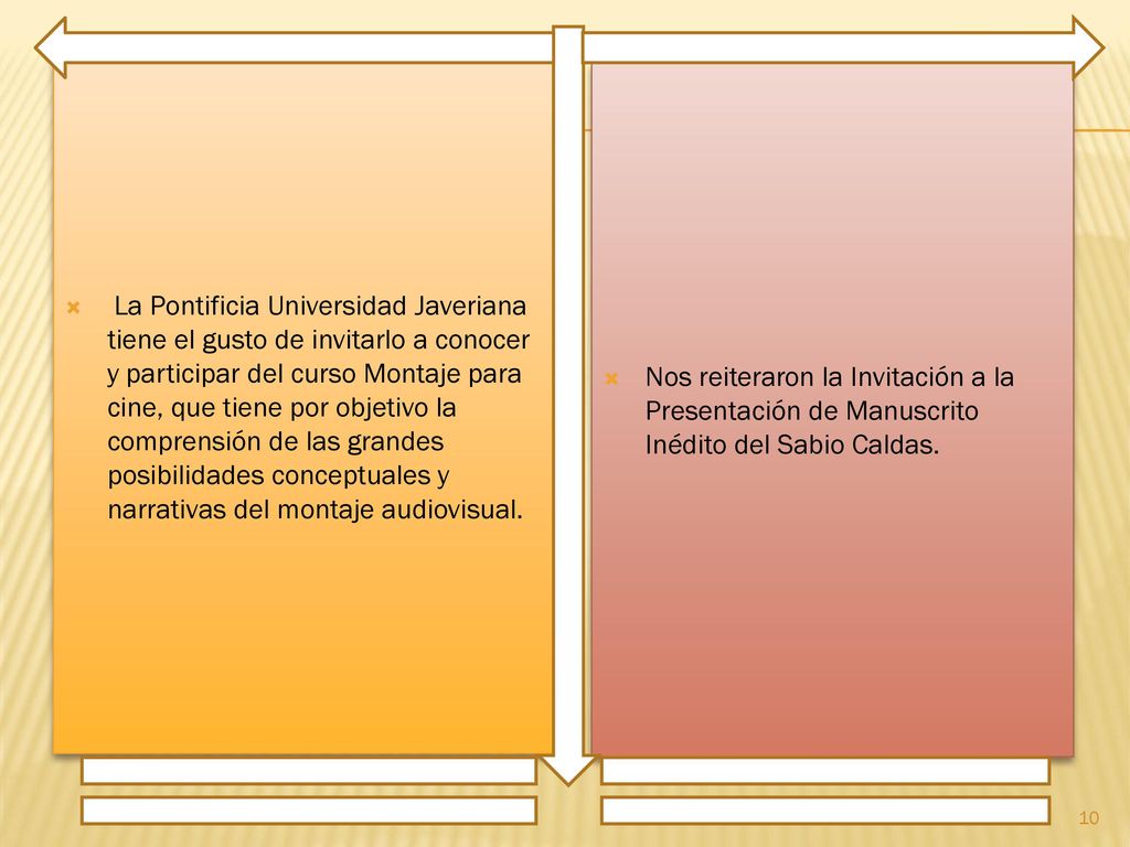 La Pontificia Universidad Javeriana tiene el gusto de invitarlo a conocer y participar del curso Montaje para cine, que tiene por objetivo la comprensión de las grandes posibilidades conceptuales y narrativas del montaje audiovisual.
